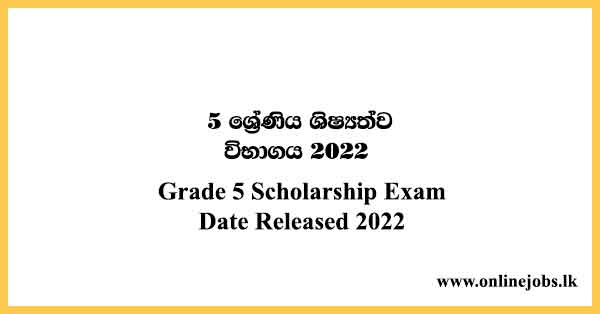 Grade 5 Scholarship Exam Date Released 2022