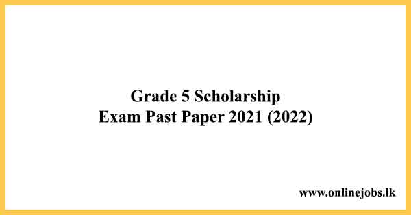 Grade 5 Scholarship Exam Past Paper 2021 (2022)