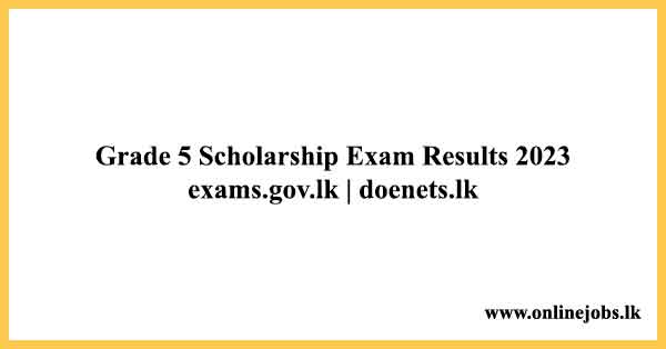 Grade 5 Scholarship Exam Results 2023 - exams.gov.lk | doenets.lk