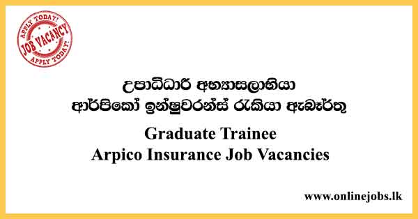 Graduate Trainee Arpico Insurance Job Vacancies