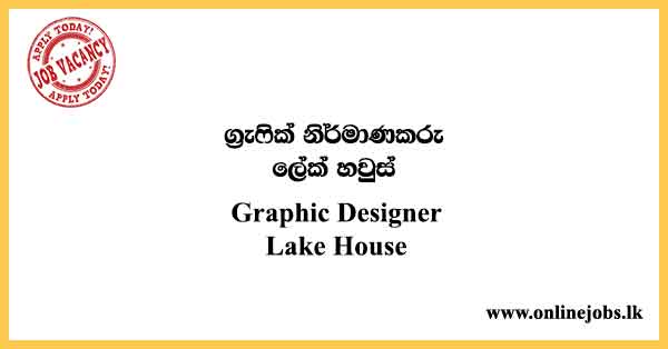 Graphic Designer Jobs in Sri Lanka - Lake House Vacancies 2024