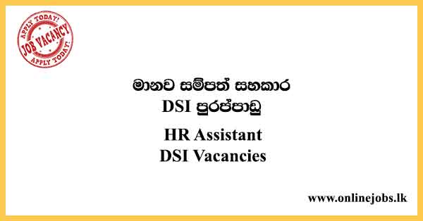 HR Assistant DSI Vacancies