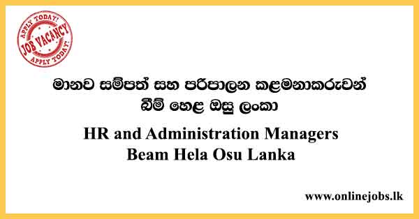 HR and Administration Manager Job Vacancies 2022 - Beam Hela Osu Lanka