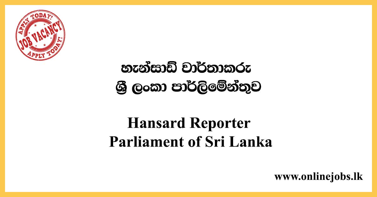 Hansard Reporter - Parliament of Sri Lanka