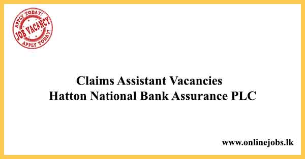 Hatton National Bank Assurance Vacancies 2021