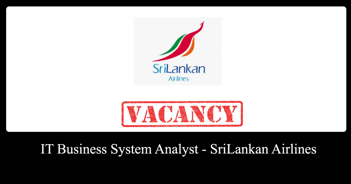 IT Business System Analyst - SriLankan Airlines
