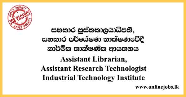 Assistant Librarian, Assistant Research Technologist - Industrial Technology Institute