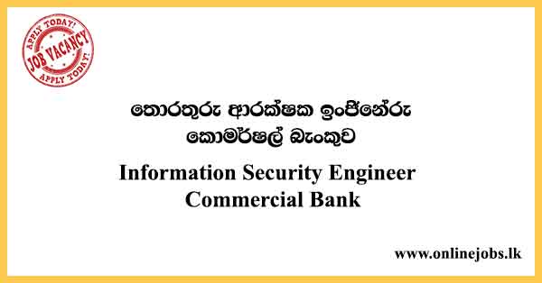 Information Security Engineer - Commercial Bank Vacancies 2021