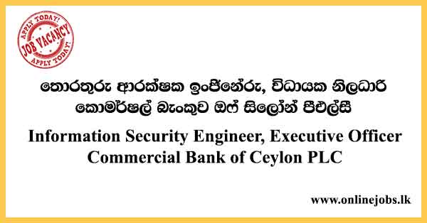 Information Security Engineer, Executive Officer Commercial Bank of Ceylon PLC