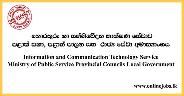 Information and Communication Technology Service Ministry of Public Service Provincial Councils Local Government