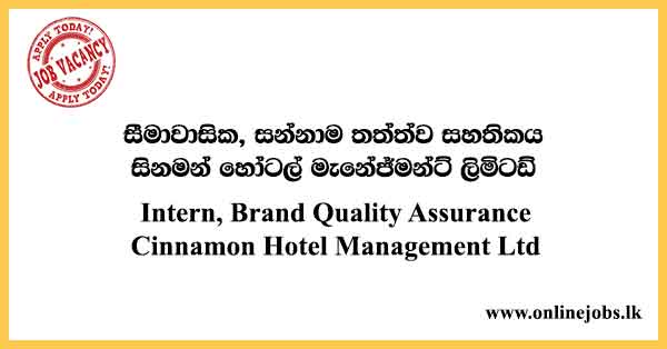 Intern, Brand Quality Assurance - Cinnamon Hotel Management Job Vacancies 2024