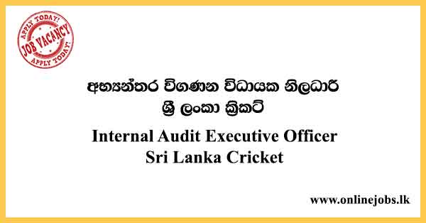 Internal Audit Executive Officer - Sri Lanka Cricket Vacancies 2022