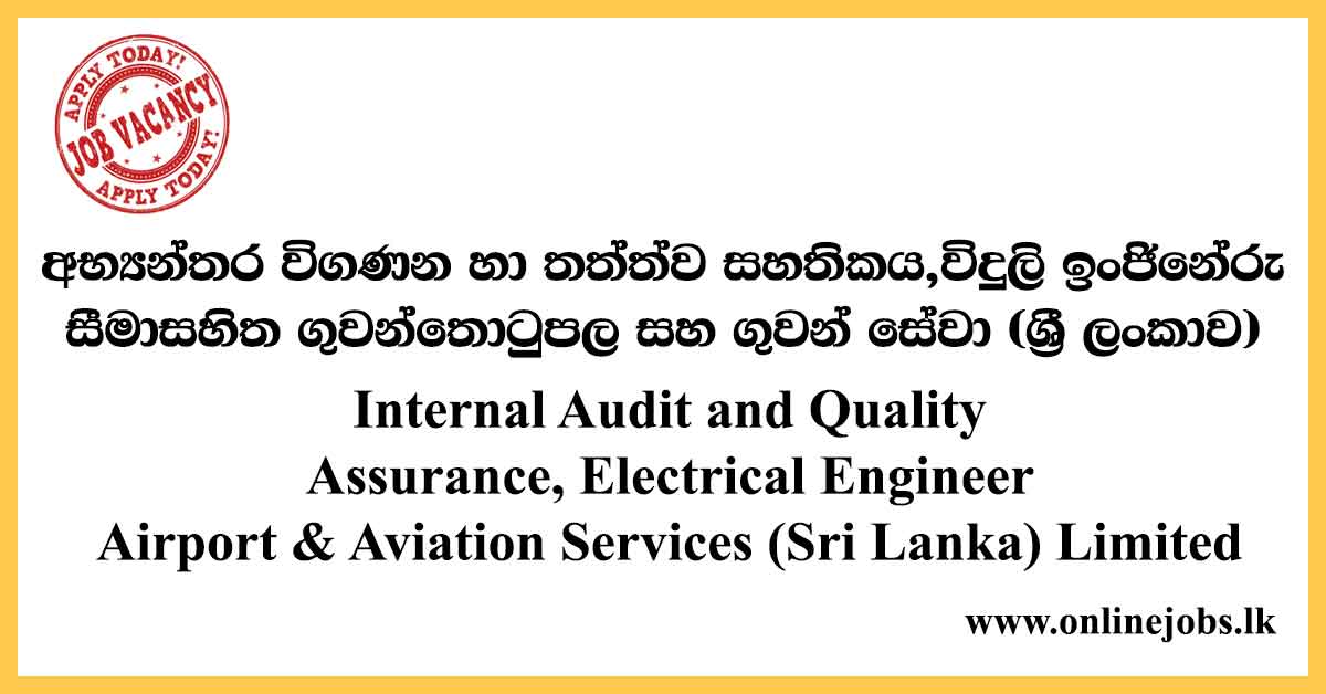 Internal Audit and Quality Assurance, Electrical Engineer - Airport & Aviation Services Limited Vacancies 2021