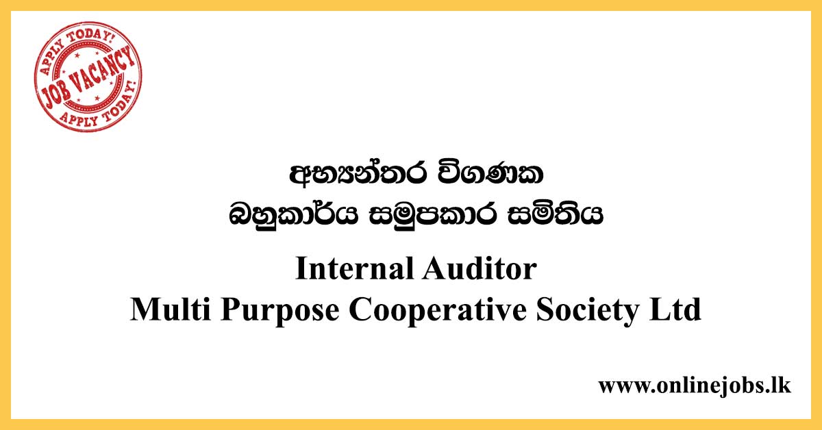 Internal Auditor - Multi Purpose Cooperative Society Ltd Vacancies 2020