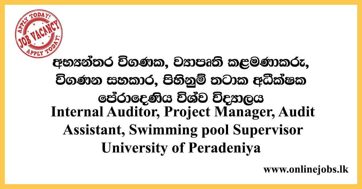 Internal Auditor, Project Manager, Audit Assistant, Swimming pool Supervisor- University of Peradeniya