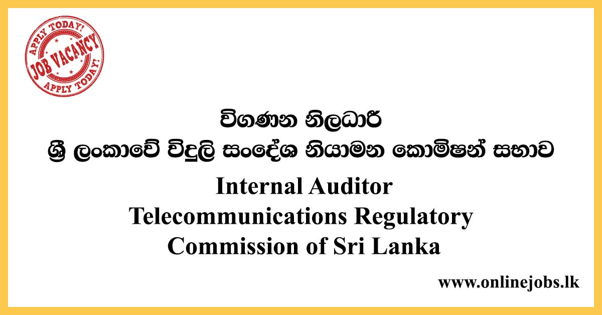 Internal Auditor - Telecommunications Regulatory Commission of Sri Lanka