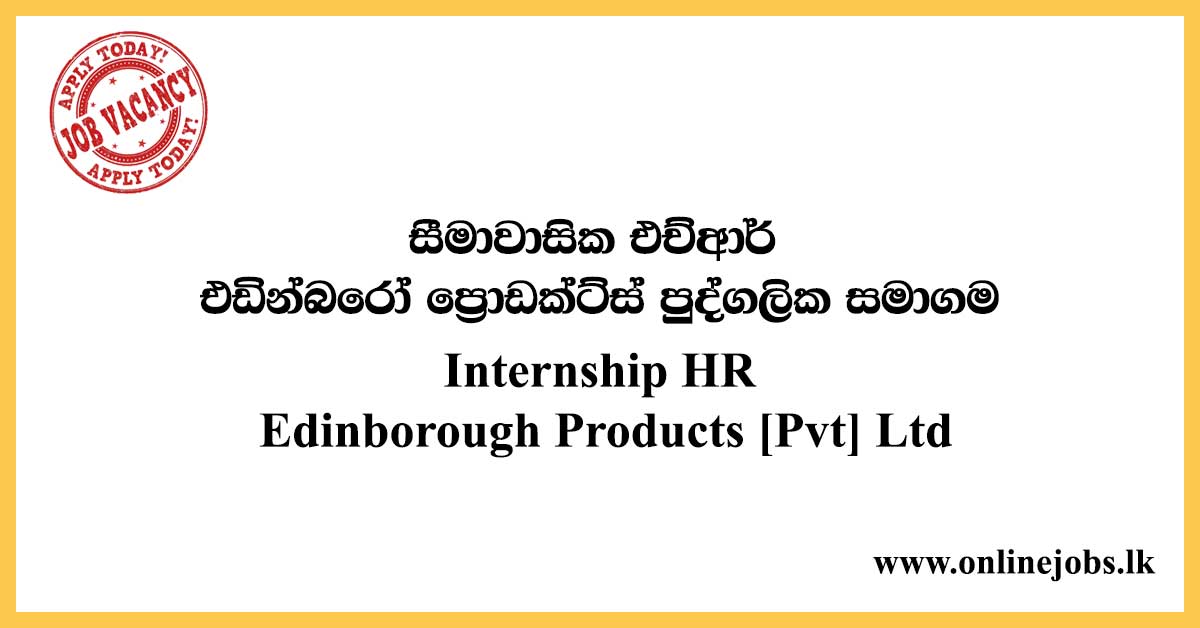Internship HR - Edinborough Products [Pvt] Ltd