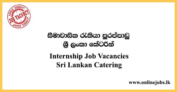 Internship Job Vacancies Sri Lankan Catering