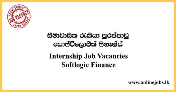 Internship Job Vacancies in Sri Lanka-Softlogic Finance