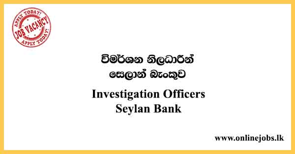 Investigation Officers Seylan Bank