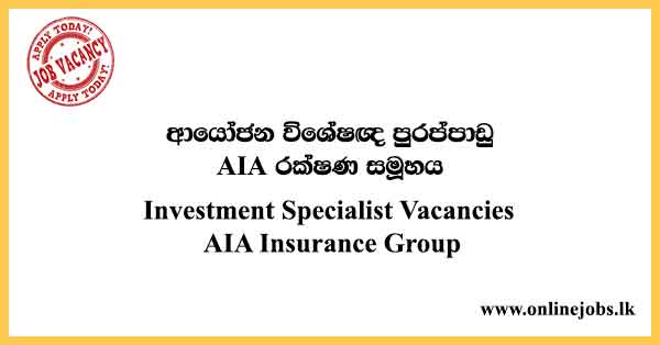 Investment Specialist Vacancies AIA Insurance Group