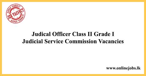 Judical Officer Class II Grade I Judicial Service Commission Vacancies