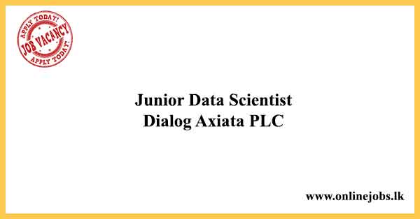Junior Data Scientist Dialog Axiata PLC