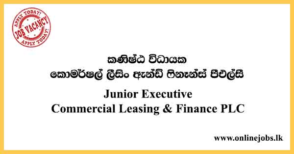 Junior Executive Commercial Leasing & Finance PLC
