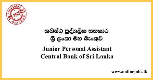 Junior Personal Assistant - Central Bank of Sri Lanka Vacancies 2022