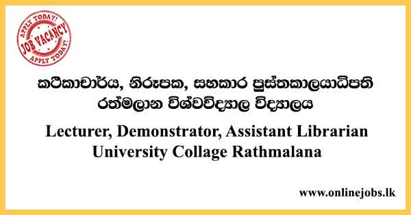 Lecturer, Demonstrator, Assistant Librarian University Collage Rathmalana