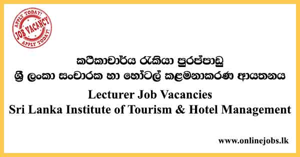 Lecturer Job Vacancies Sri Lanka Institute of Tourism & Hotel Management