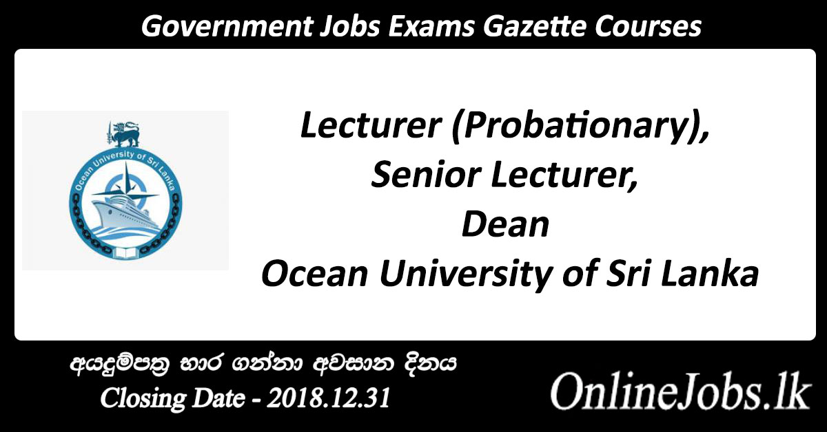 Lecturer (Probationary), Senior Lecturer, Dean - Ocean University of Sri Lanka