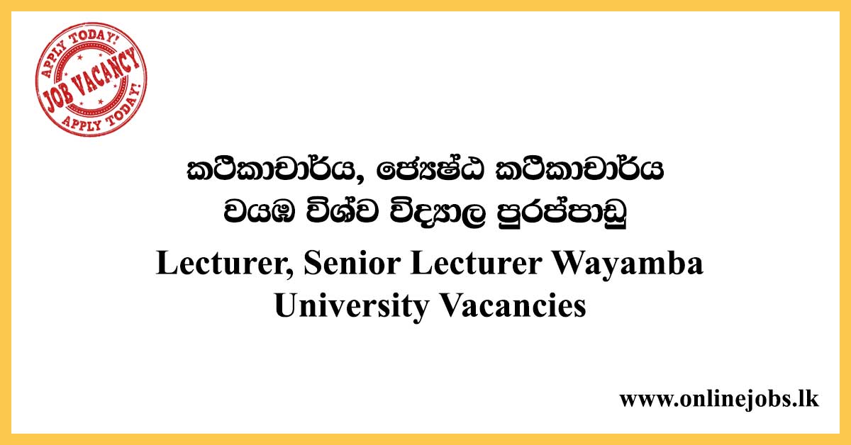 Lecturer, Senior Lecturer Wayamba University Vacancies