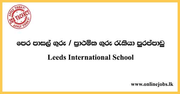 Pre School Teacher / Primary Teacher Job Vacancies in Sri Lanka 2023 - Leeds International School