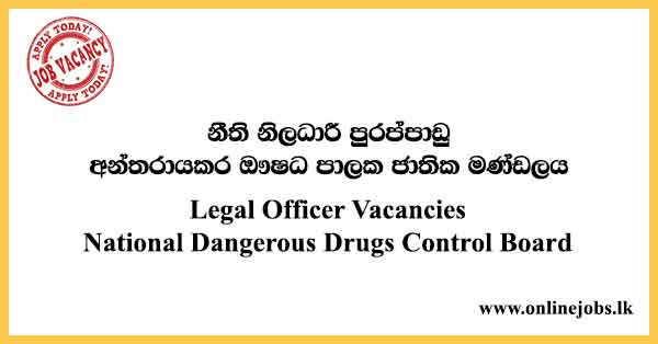 Legal Officer Vacancies National Dangerous Drugs Control Board