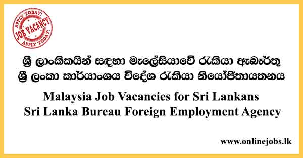 Malaysia Job Vacancies for Sri Lankans