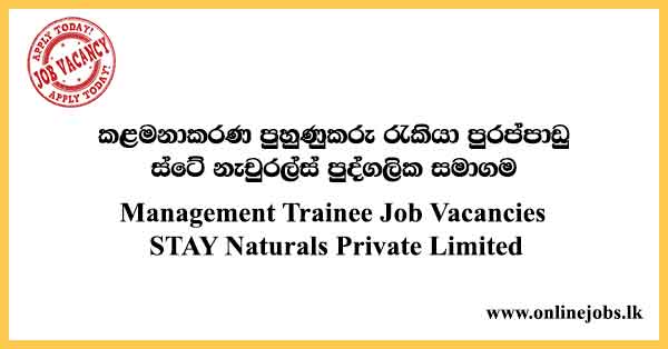 Management Trainee Job Vacancies STAY Naturals Private Limited