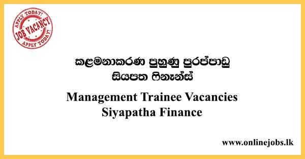 Management Trainee Vacancies Siyapatha Finance