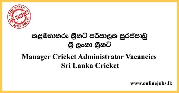 Manager Cricket Administrator Vacancies Sri Lanka Cricket