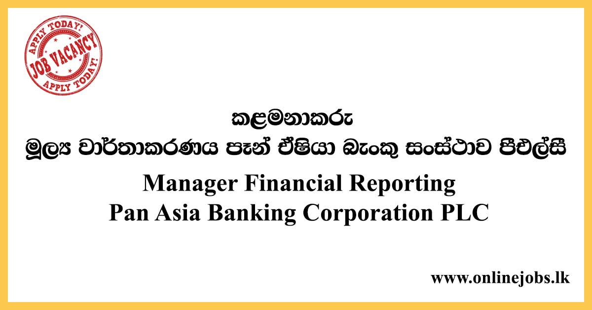 Manager - Financial Reporting Pan Asia Banking Corporation PLC