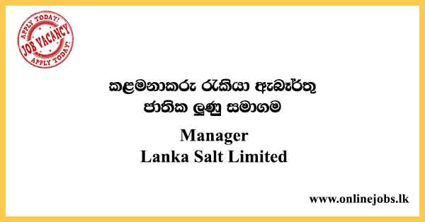 Manager - Lanka Salt Limited Job Vacancies 2024