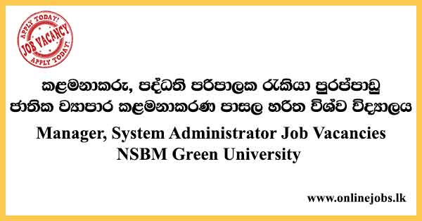 Manager, System Administrator Job Vacancies NSBM Green University