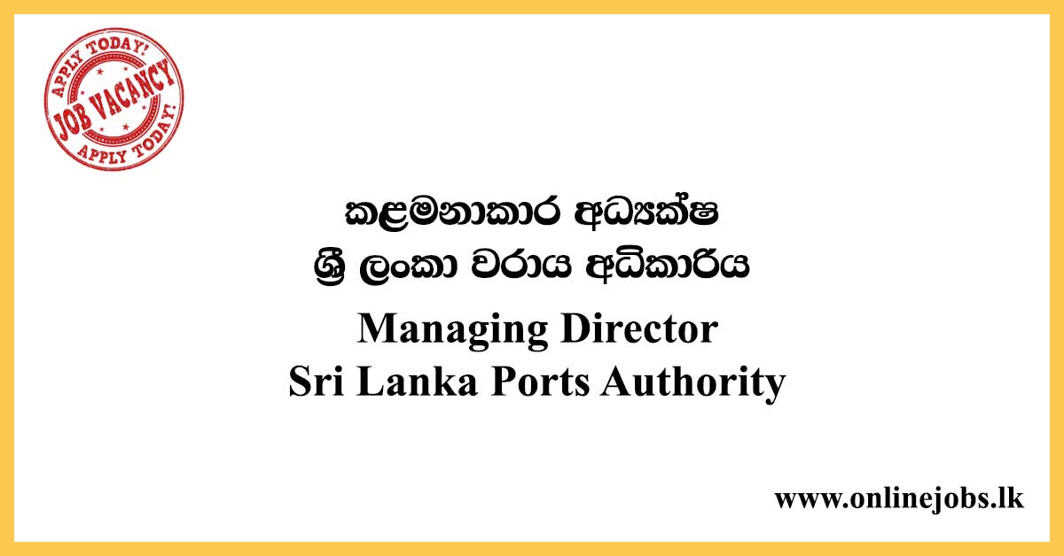 Managing Director - Sri Lanka Ports Authority