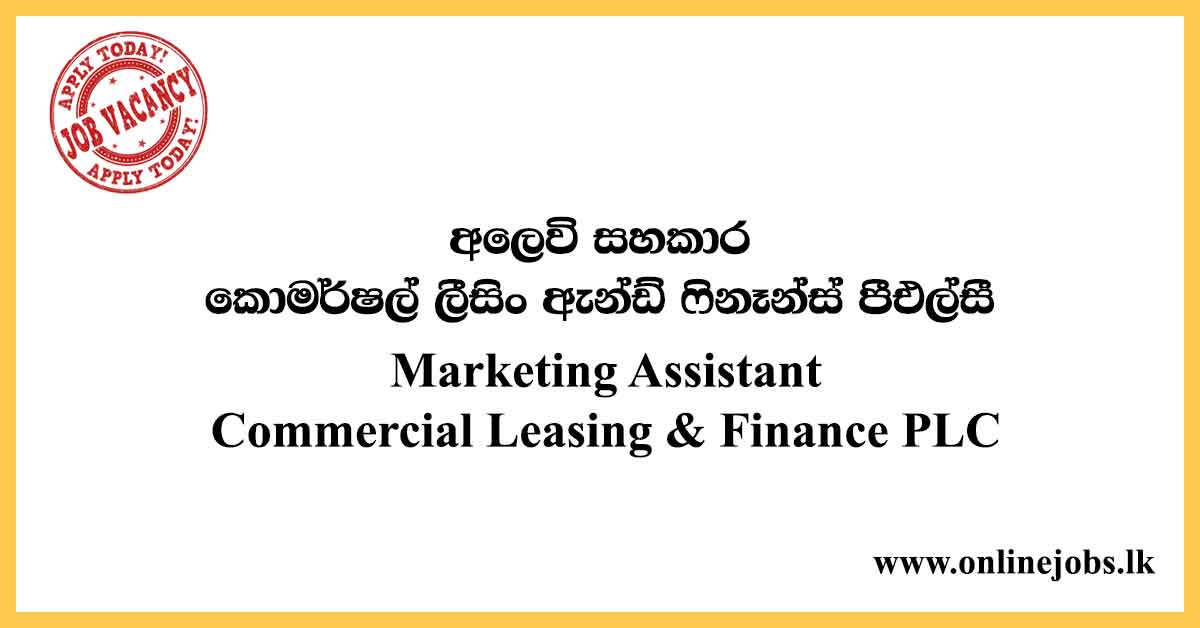 Marketing Assistant - Commercial Leasing & Finance PLC