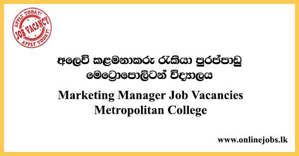 Marketing Manager Job Vacancies Metropolitan College