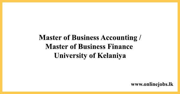 Master of Business Accounting / Master of Business Finance University of Kelaniya