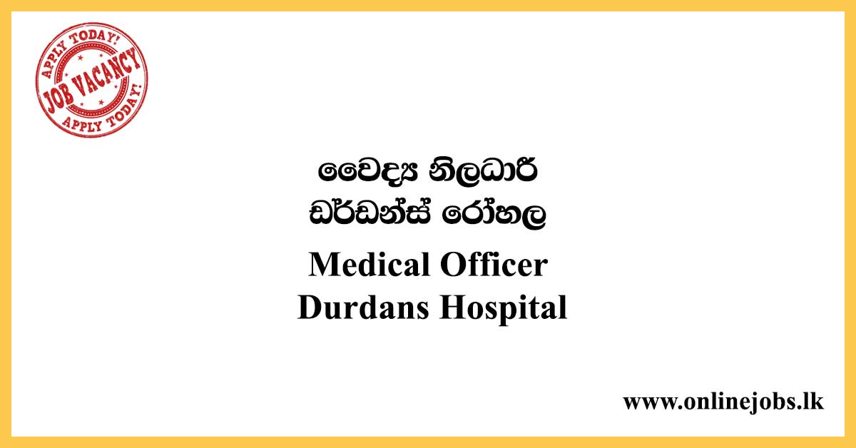 Medical Officer - Durdans Hospital Job Vacancies