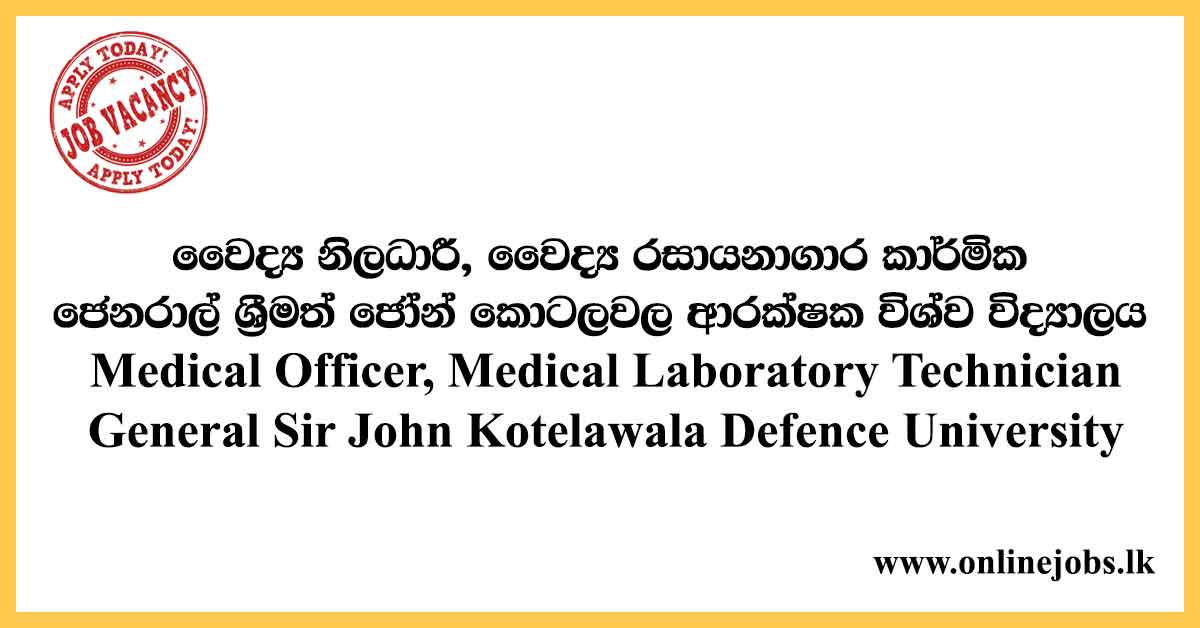Medical Officer, Medical Laboratory Technician - General Sir John Kotelawala Defence University