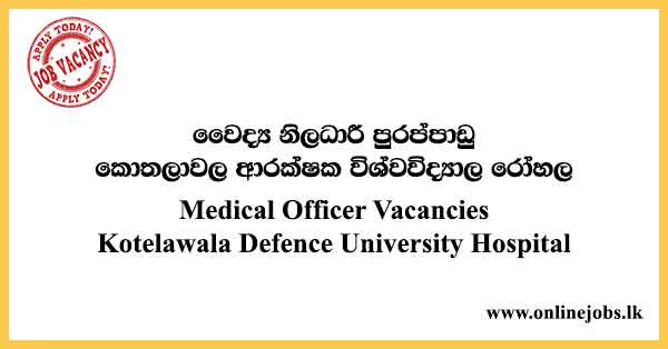 Medical Officer Vacancies Kotelawala Defence University Hospital
