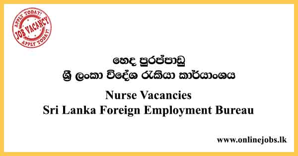 Nurse Vacancies Sri Lanka Foreign Employment Bureau